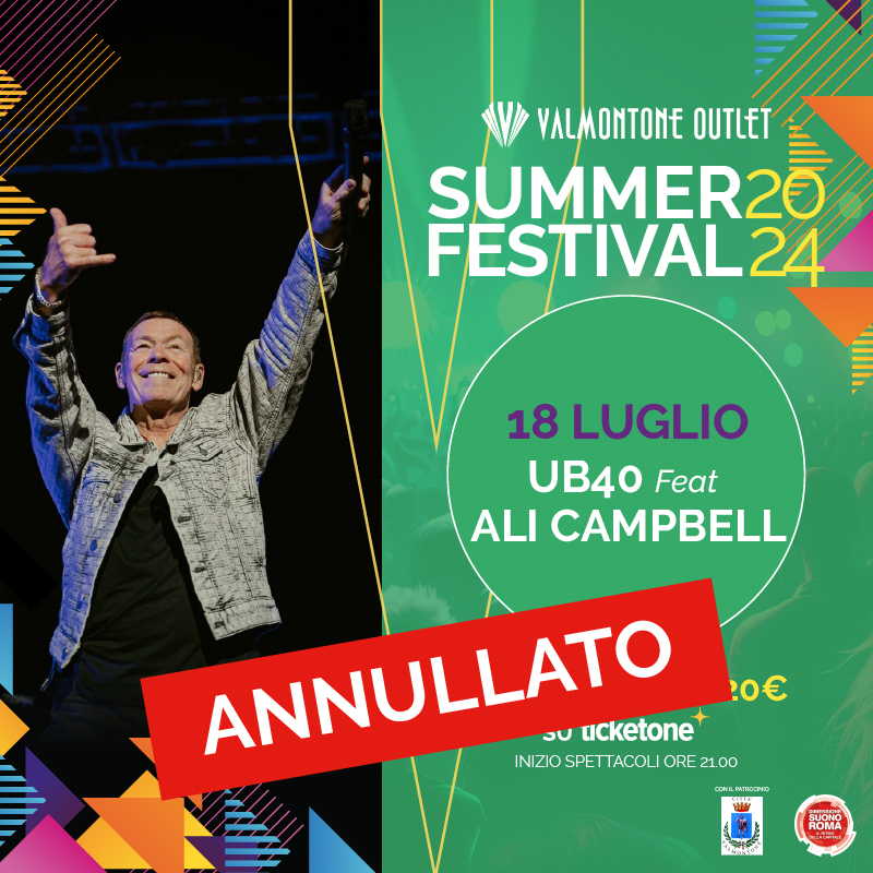 VALMONTONE OUTLET SUMMER FESTIVAL 2024 & UB40 feat. ALI CAMPBELL – ANNULLATO